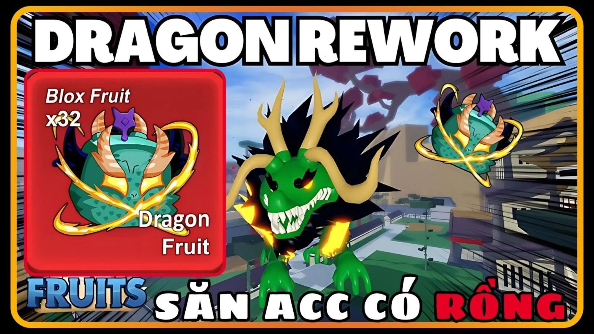 Săn Acc Tỉ Lệ Ra Trái Dragon(Rồng) Huyền Thoại 50k