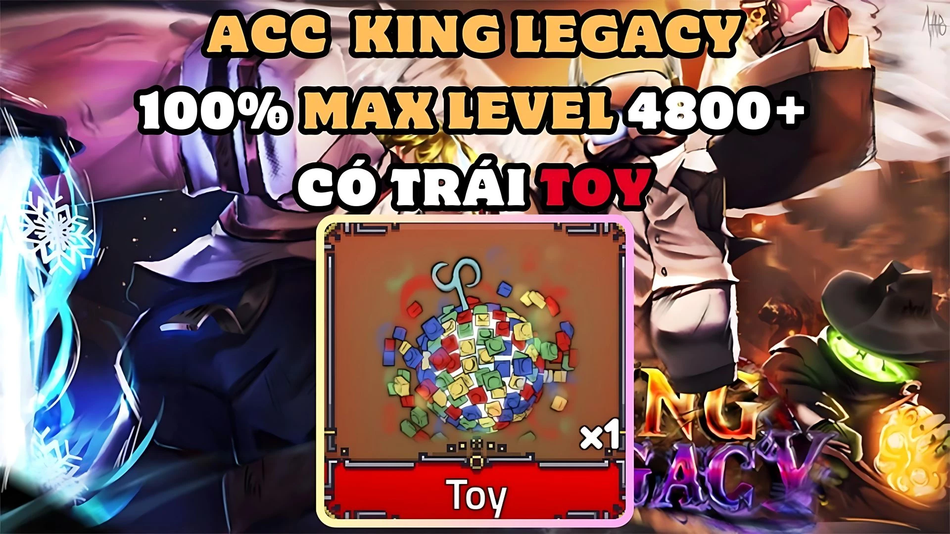 Acc King Legacy Có Toy 120k