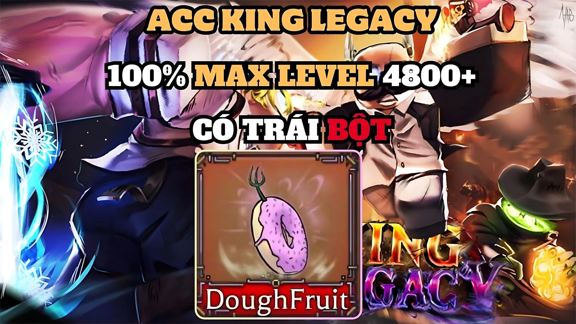 Acc King Legacy Có Bột 100k