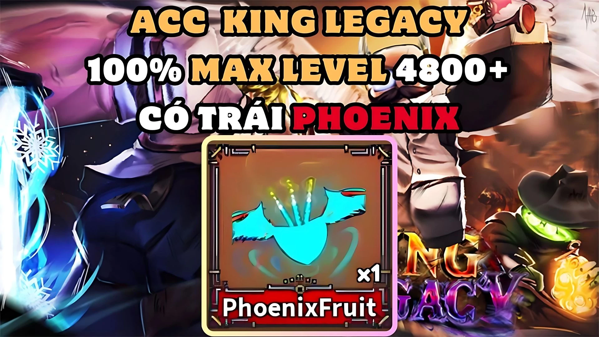 Acc King Legacy Có Phoenix 100k