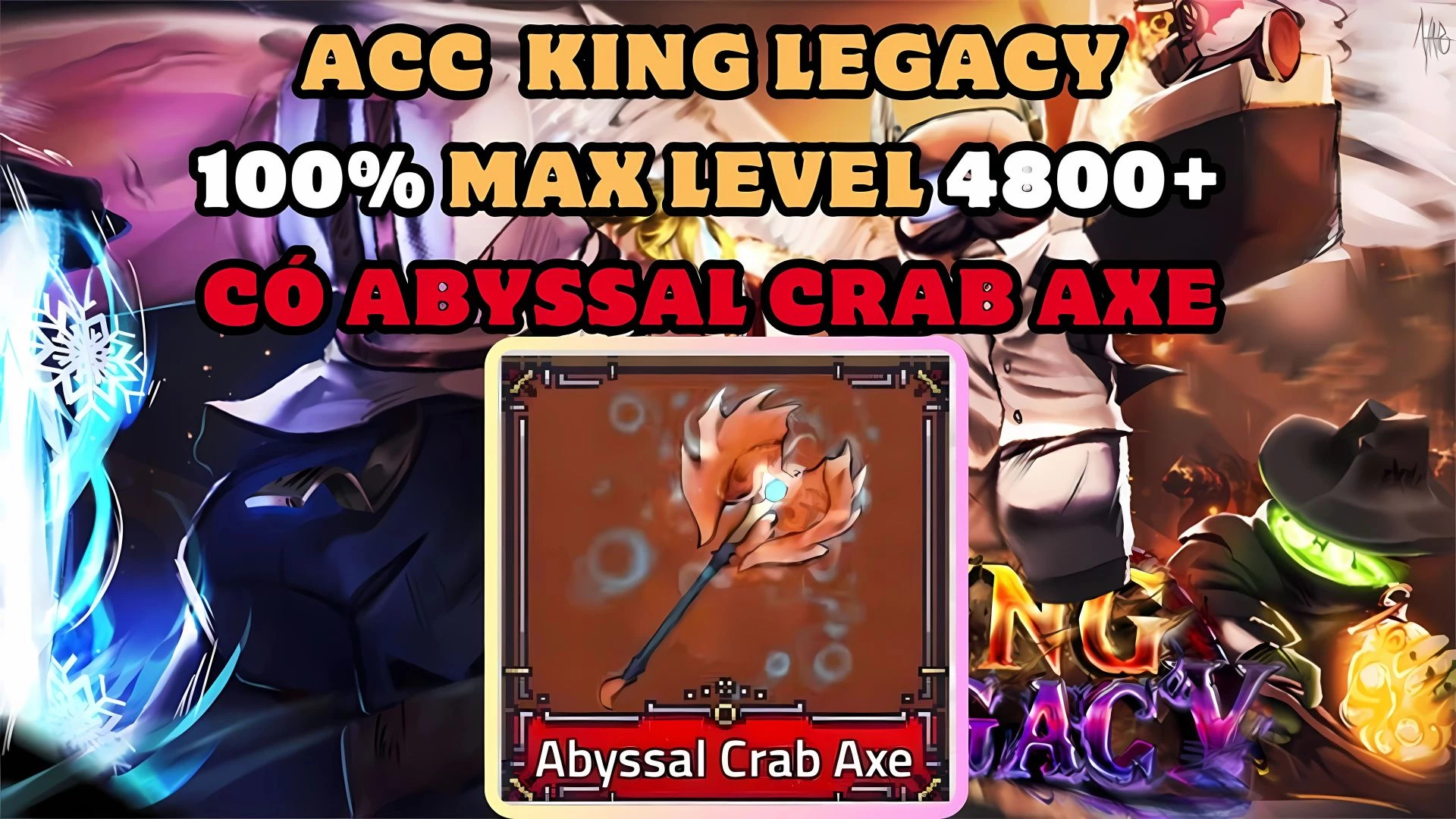 Acc King Legacy Có Abyssal Crab Axe 250k
